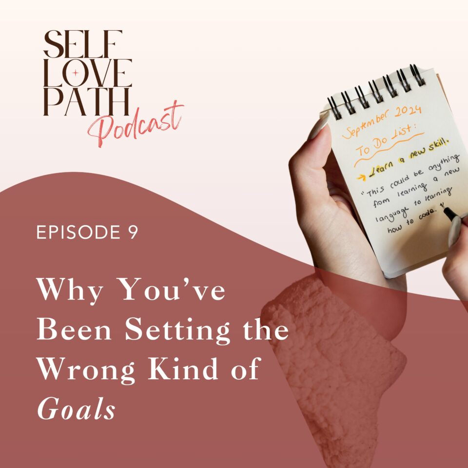 Why You’ve Been Setting the Wrong Kind of Goals